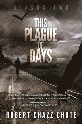 This Plague of Days, Season Two 1