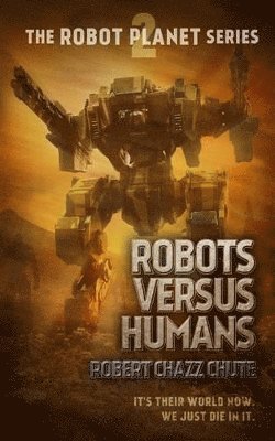 bokomslag Robots Versus Humans