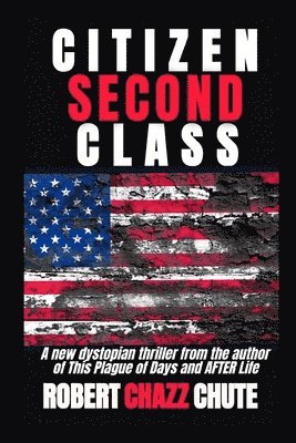Robert Chazz Chute - Citizen Second Class, Häftad
