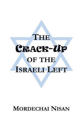bokomslag The Crack-Up of the Israeli Left