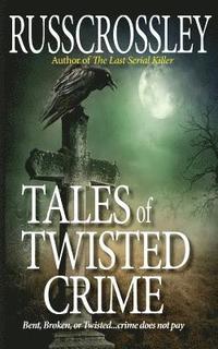 bokomslag Tales of Twisted Crime