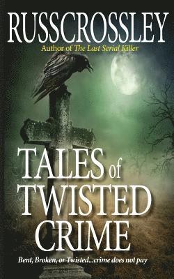 Tales of Twisted Crime 1