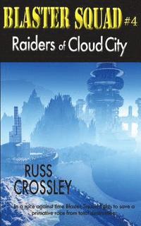bokomslag Blaster Squad #4 Raiders of Cloud City