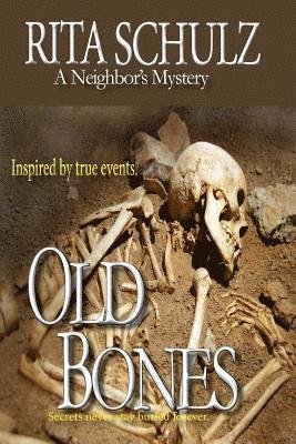 Old Bones: A Neighbor's Mystery 1