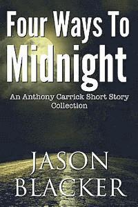Jason Blacker - Four Ways To Midnight, Häftad