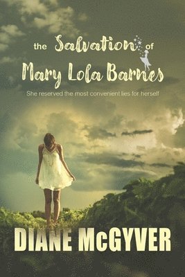 The Salvation of Mary Lola Barnes 1
