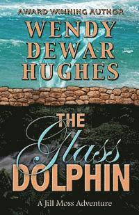 Wendy Dewar Hughes - The Glass Dolphin, Häftad
