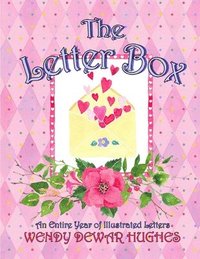 bokomslag The Letter Box: An Entire Year of Illustrated Letters