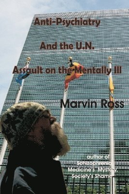 Anti-Psychiatry and the UN Assault on the Mentally Ill 1