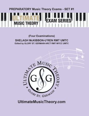 Preparatory Music Theory Exams Set #1 - Ultimate Music Theory Exam Series 1