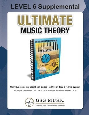 LEVEL 6 Supplemental Workbook - Ultimate Music Theory 1