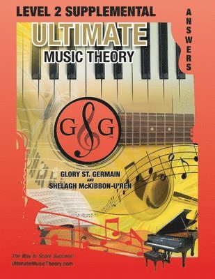 LEVEL 2 Supplemental Answer Book - Ultimate Music Theory 1