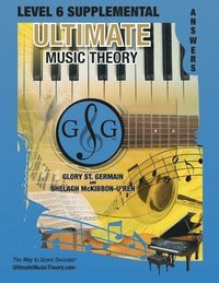 bokomslag LEVEL 6 Supplemental Answer Book - Ultimate Music Theory