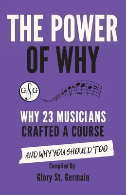 bokomslag The Power of Why 23 Musicians Crafted a Course