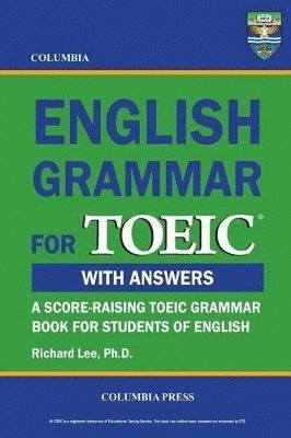 Richard Lee, Richard Lee Ph.D. - Columbia English Grammar for TOEIC, Häftad