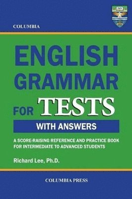 Richard Lee, Richard Lee Ph.D. - Columbia English Grammar for TESTS, Häftad