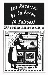 bokomslag LES RECETTES DE LA FERME (4 SAISONS) tome 1: Antiques, bonnes, de santé et rapides à faire.