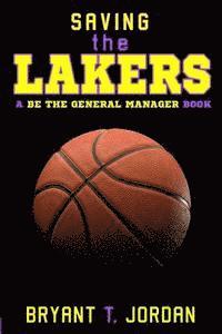 bokomslag Saving the Lakers: A Be the General Manager Book