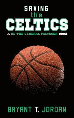 Saving the Celtics