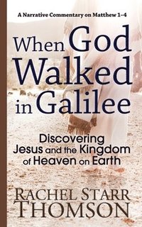 bokomslag When God Walked in Galilee