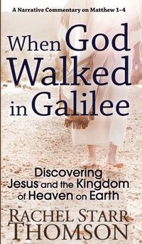 bokomslag When God Walked in Galilee