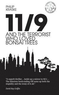 bokomslag 11/9 and the Terrorist Who Loved Bonsai Trees