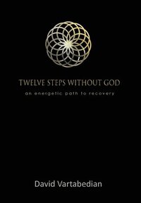 bokomslag Twelve Steps Without God