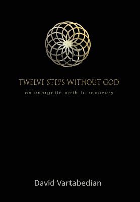 bokomslag Twelve Steps Without God