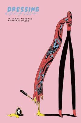 Michael DeForge - Dressing, Inbunden