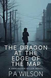 bokomslag The Dragon At The Edge Of The Map
