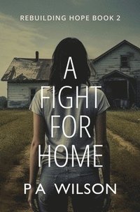 bokomslag A Fight For Home