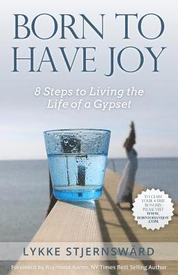 bokomslag Born To Have Joy: 8 Steps to Living the Life of a Gypset