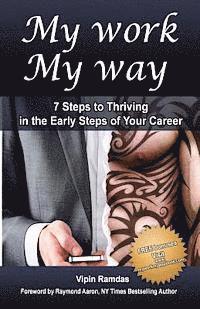 bokomslag My Work My Way: 7 Steps to Thriving in the Early Steps of Your Career