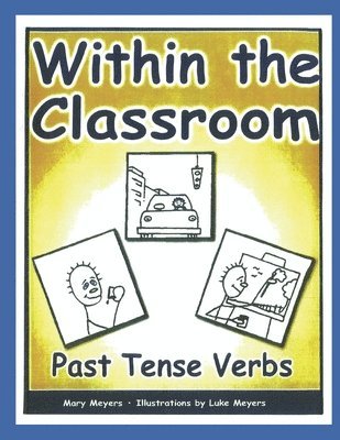 Within the Classroom; Past Tense Verbs 1