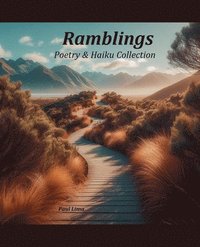 bokomslag Ramblings; Poetry & Haiku Collection