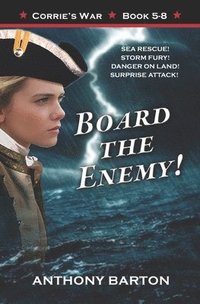 bokomslag Board the Enemy!: Sea Rescue! Storm Fury! Danger on Land! Surprise Attack!