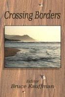 Bruce Kauffman - Crossing Borders, Häftad