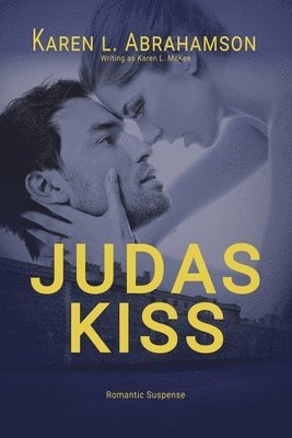 Karen L Abrahamson, Karen L McKee - Judas Kiss, Häftad