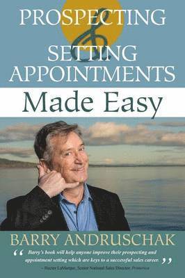 Prospecting and Setting Appointments Made Easy 1