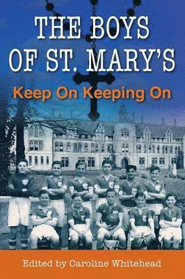 Caroline Whitehead - Boys of St. Mary's, Häftad