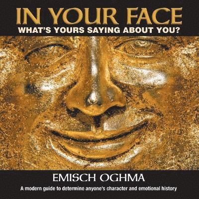 Emisch Oghma - In Your Face, Häftad