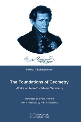 Nikolai I Lobachevsky, Vesselin Petkov - Foundations of Geometry, Häftad