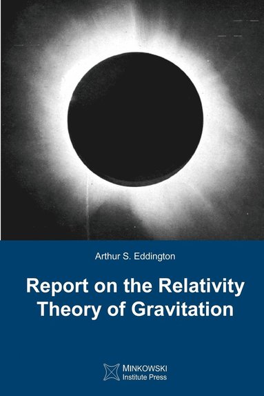 bokomslag Report on The Relativity Theory of Gravitation