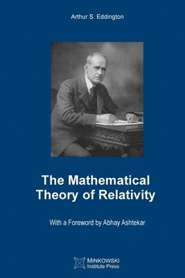 Arthur S Eddington, Vesselin Petkov - Mathematical Theory of Relativity, Häftad