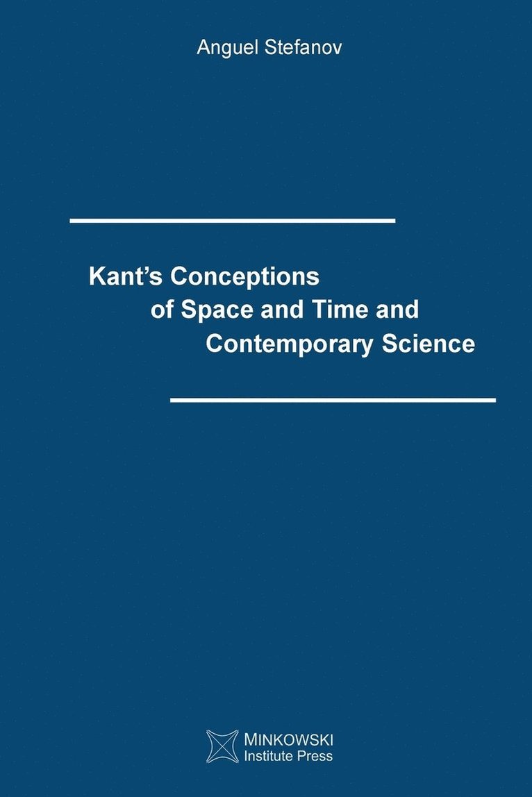 Kant's Conceptions of Space and Time and Contemporary Science 1