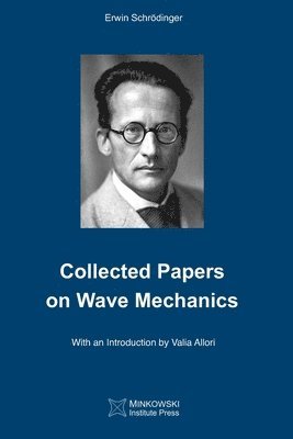 Erwin Schrödinger - Collected Papers On Wave Mechanics, Häftad