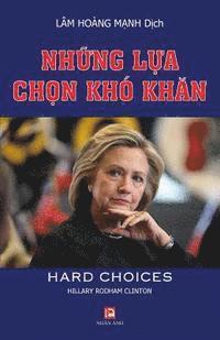 bokomslag Nhung Lua Chon Kho Khan (Hard Choices)