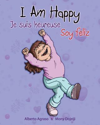 I am Happy - Je suis heureuse - Soy feliz 1