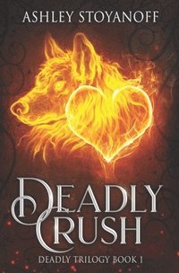 bokomslag Deadly Crush