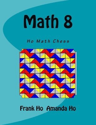 Math 8: Ho Math Chess 1